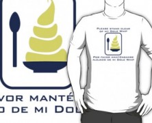 Stand Clear of My Dole Whip Tee