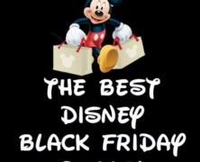 ALL The Disney Black Friday and Cyber Monday Deals For 2020!